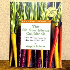 The Oh She Glows Cookbook Angela Liddon Vegan Whole Foods Recipes Bestseller